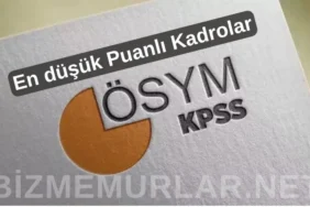 KPSS-2026/1'de En Düşük Puanla Kapanan Lisans Kadroları